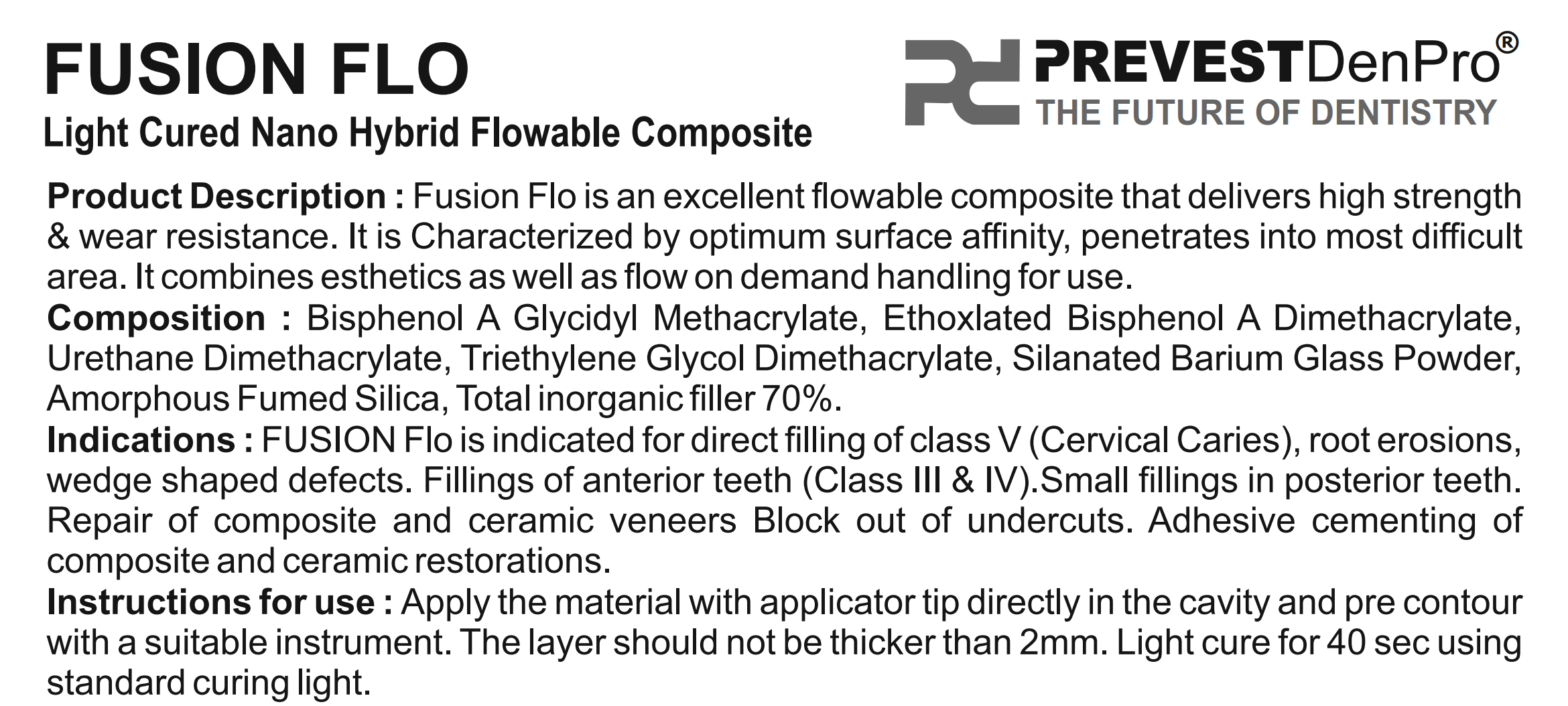 Fusion Flo Kit
(Light Curing Universal Nano Flowable Composite)